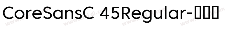 CoreSansC 45Regular字体转换